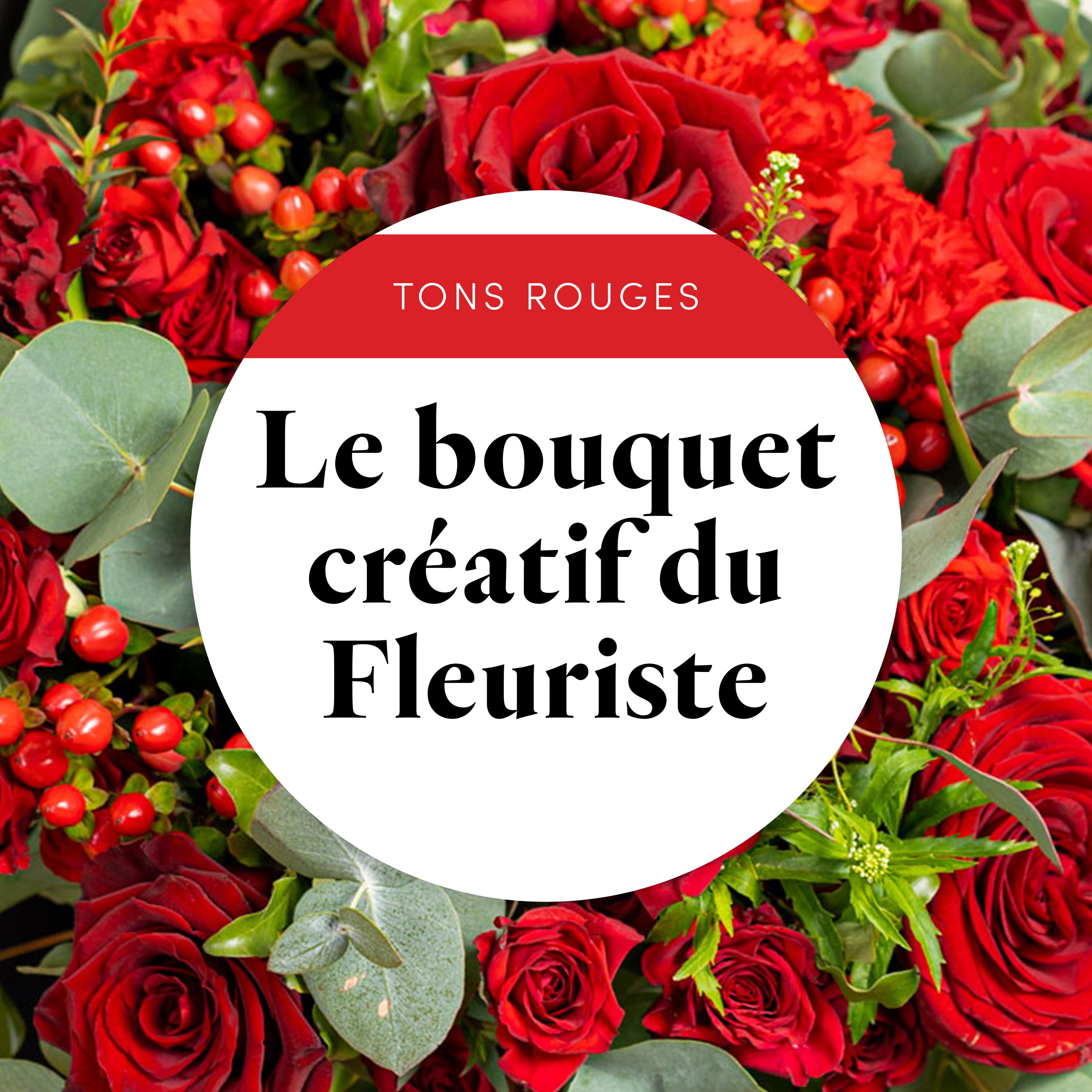Bouquet du fleuriste Rouge